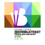 Beerbiblioteket. If that even is your real name?